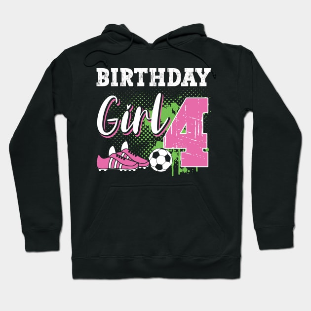 Soccer Player Birthday 4 Year Old Girl 4th Birthday Gift For Boys Kids Toddlers Hoodie by tearbytea